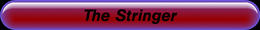 The Stringer
